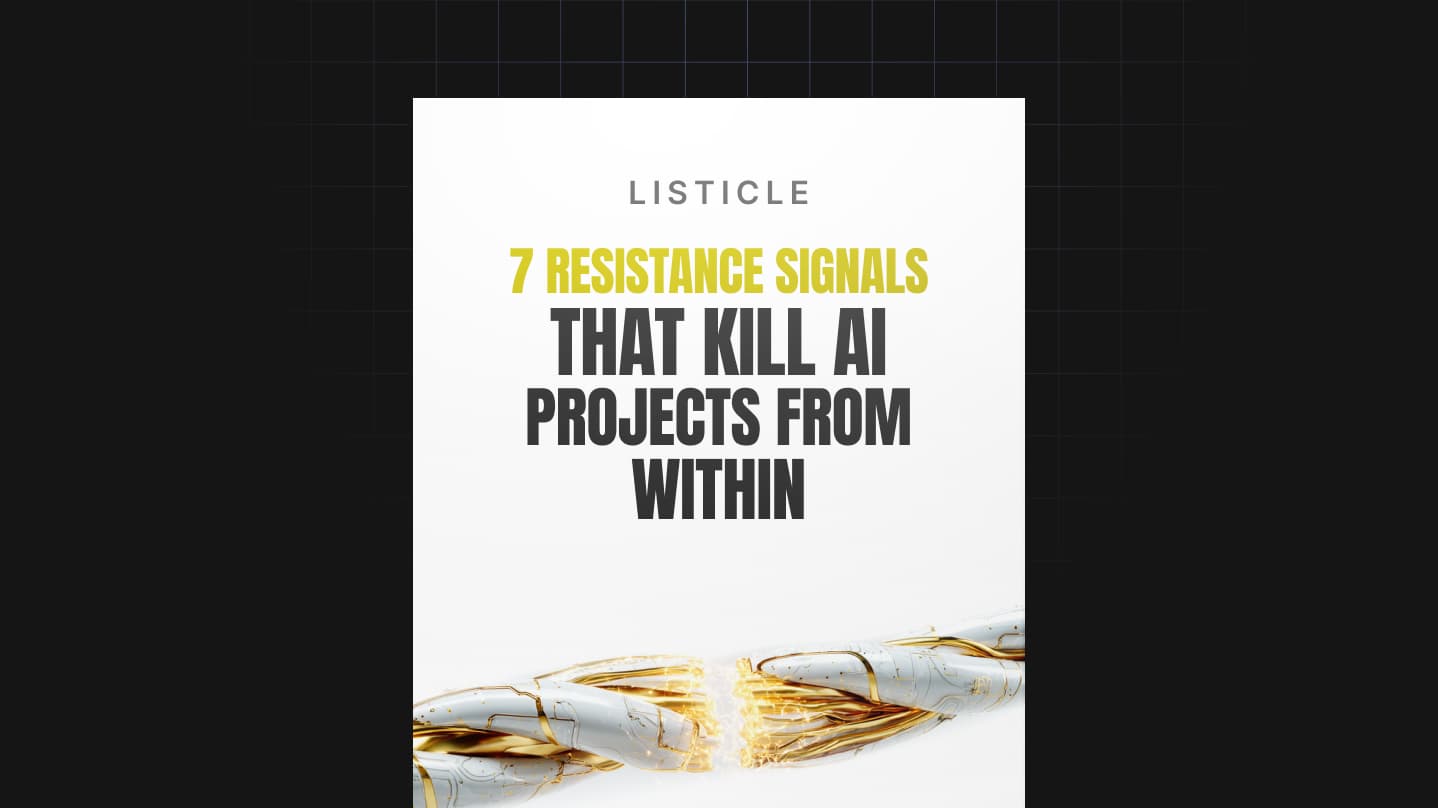 7 Resistance Signals That Kill AI Projects From Within Listicle