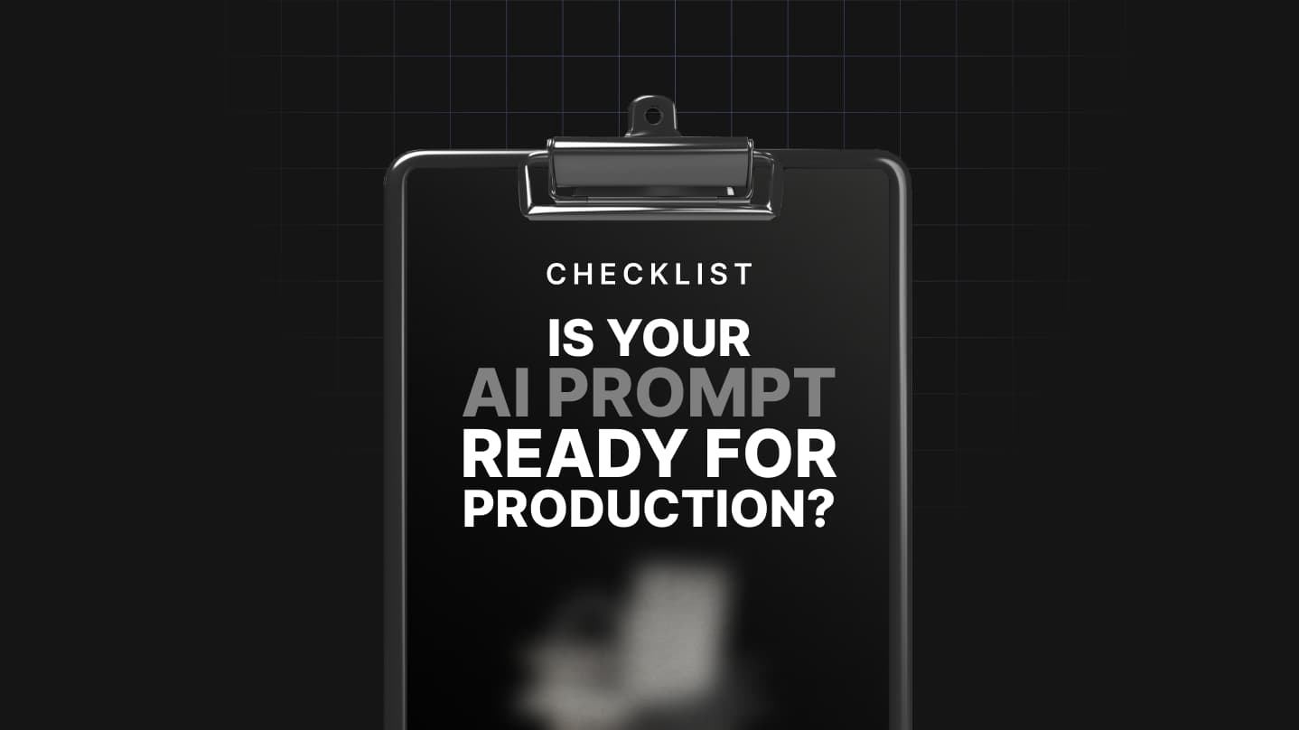 Is Your AI Prompt Ready for Production Checklist