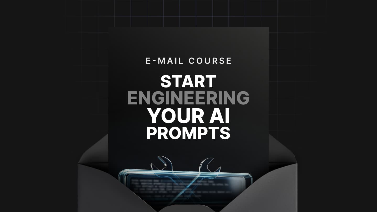 Start Engineering Your AI Prompts Mini Course